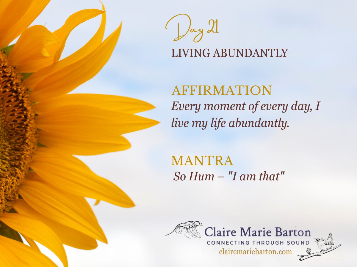 Day 21 Affirmation & Mantra – 21 Days of Abundance Meditations Day 21 affirmation and mantra graphic for Deepak Chopra's 21 Days of Abundance Meditations.